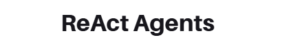 ReAct Agents