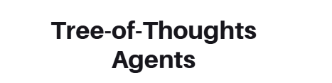 Tree-of-Thoughts Agents