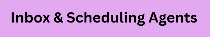  Inbox & Scheduling Agents