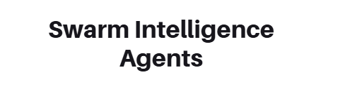 Swarm Intelligence Agents