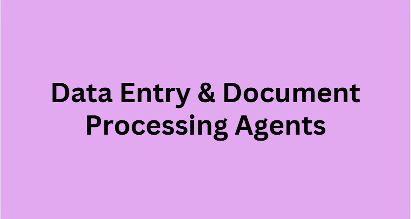 Data Entry & Document Processing Agents