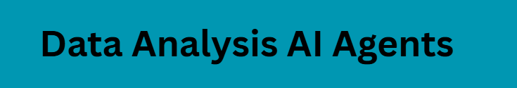 Data Analysis AI Agents
