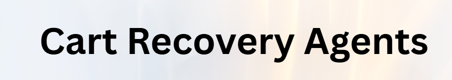 Cart Recovery Agents