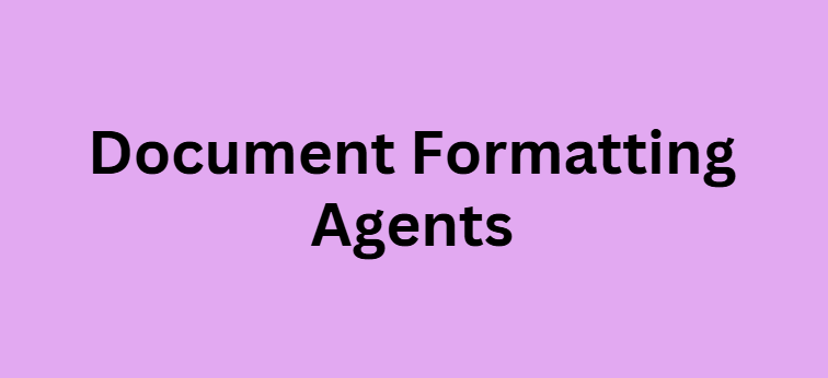 Document Formatting Agents