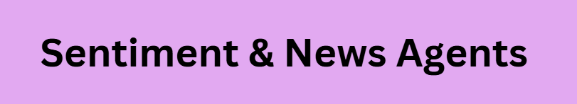 Sentiment & News Agents