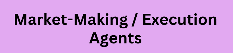 Market-Making / Execution Agents