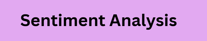 Sentiment Analysis