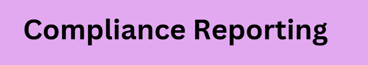 Compliance Reporting