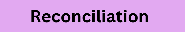 Reconciliation