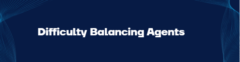 Difficulty Balancing Agents