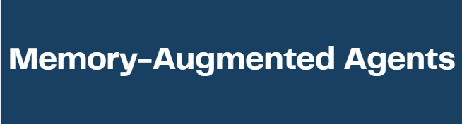 Memory-Augmented Agents