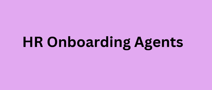 HR Onboarding Agents