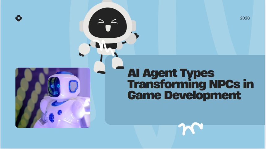 10 AI Agent Types Transforming NPCs in Game Development