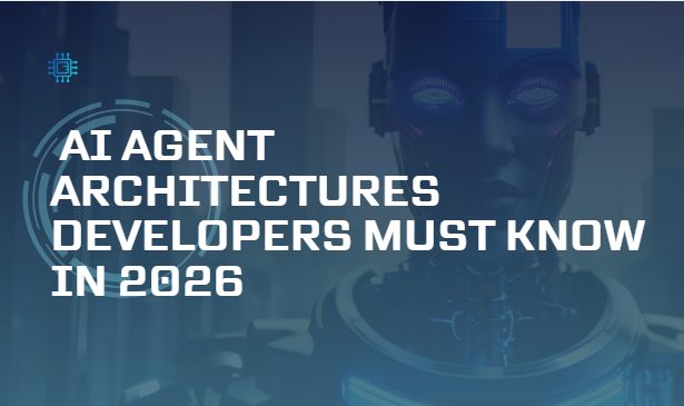 10 AI Agent Architectures Developers Must Know in 2026