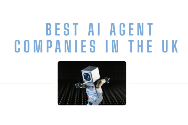 10 Best AI Agent Companies in the UK for 2026