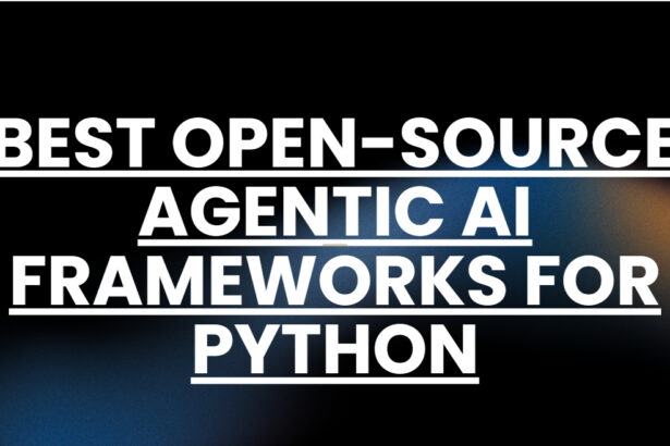 10 Best Open-Source Agentic AI Frameworks for Python
