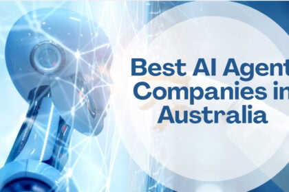 10 Best AI Agent Companies in Australia 2026