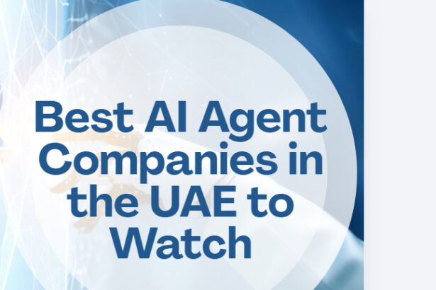 10 Best AI Agent Companies in the UAE to Watch in 2026