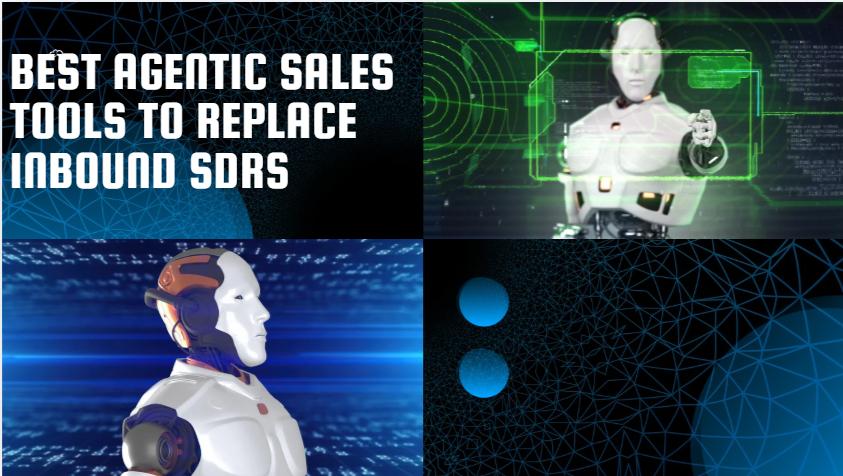 10 Best Agentic Sales Tools to Replace Inbound SDRs
