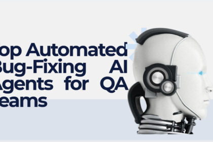 10 Top Automated Bug-Fixing AI Agents for QA Teams