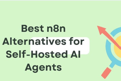 10 Best n8n Alternatives for Self-Hosted AI Agents
